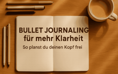 Bullet Journaling für mehr Klarheit – So planst du deinen Kopf frei