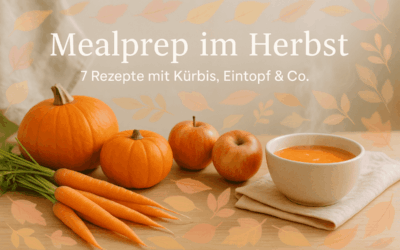 Mealprep im Herbst – 7 Rezepte mit Kürbis, Eintopf & Co.
