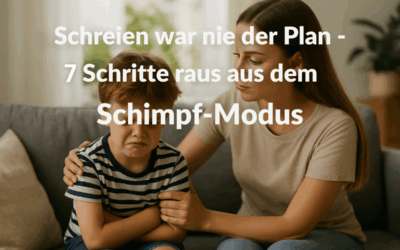 Schreien war nie der Plan – 7 Schritte raus aus dem Schimpf-Modus