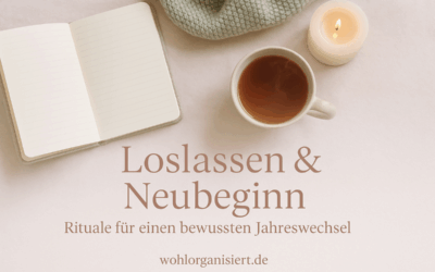Loslassen & Neubeginn – So machst du deinen Jahreswechsel bedeutungsvoll