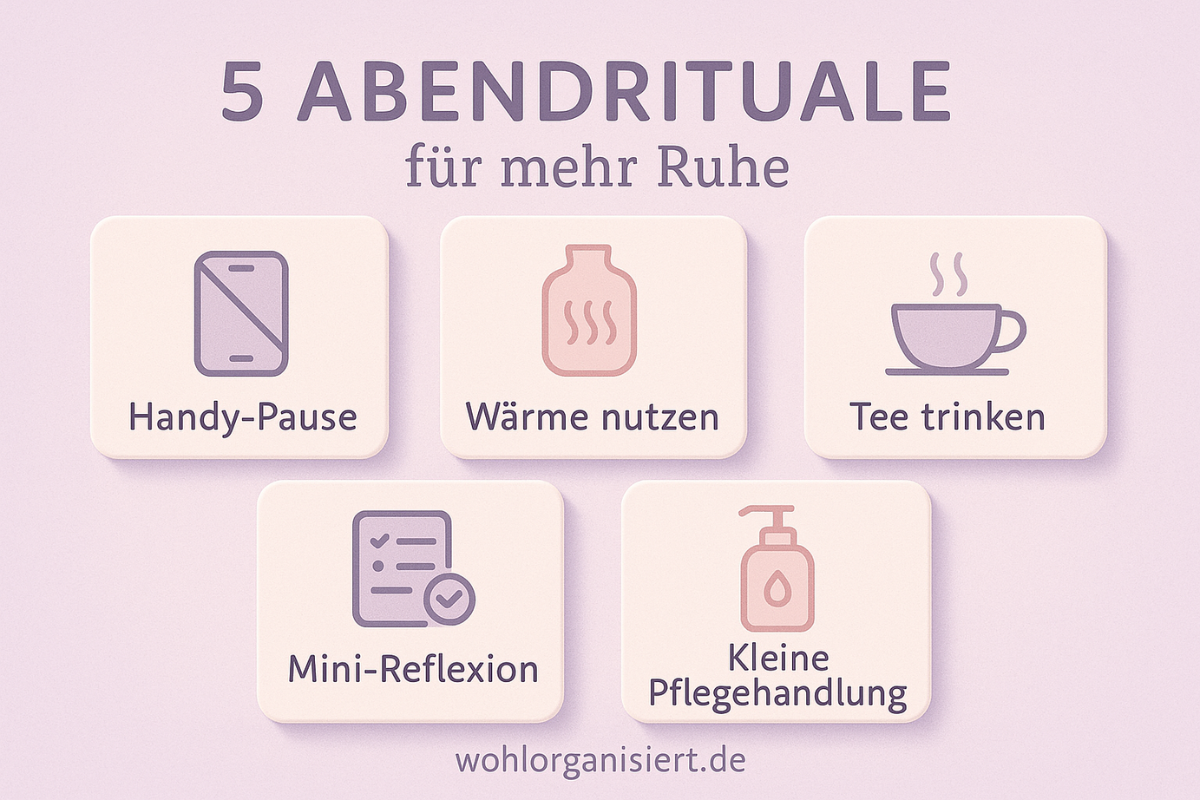 Infografik mit fünf Abendritualen für mehr Ruhe, in zarten Farben gestaltet, mit einfachen Selfcare-Ideen für den Alltag.