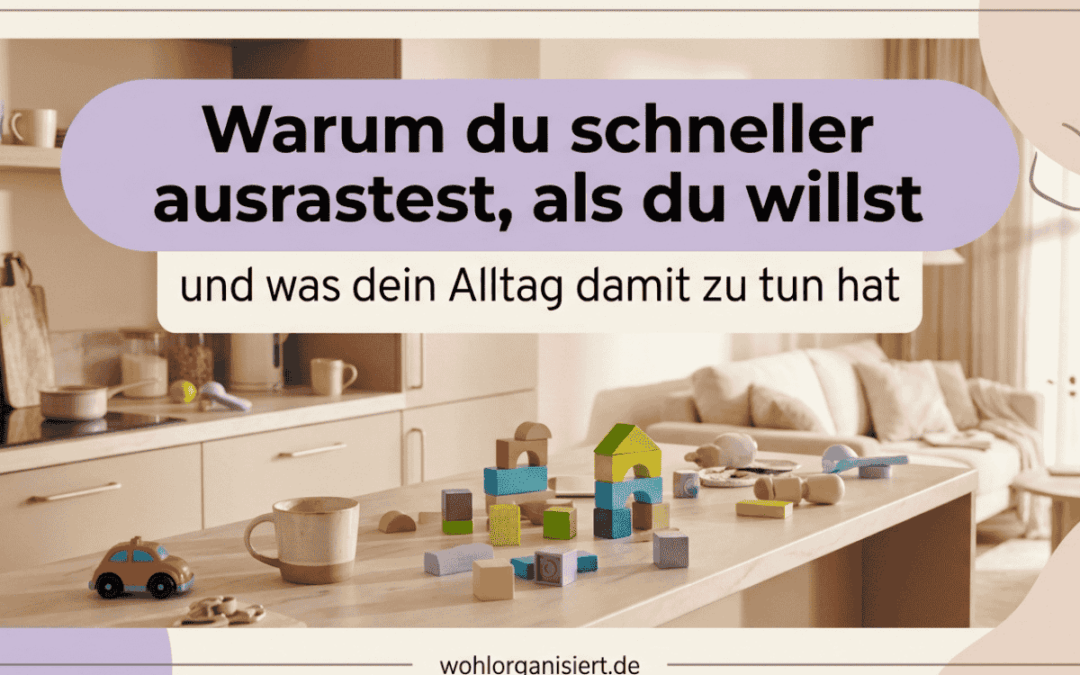 Warum du schneller ausrastest, als du willst – und was dein Alltag damit zu tun hat